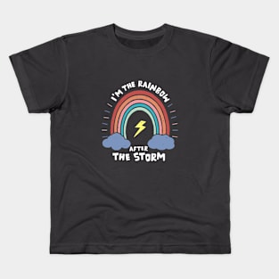 I am the rainbow after the storm Kids T-Shirt